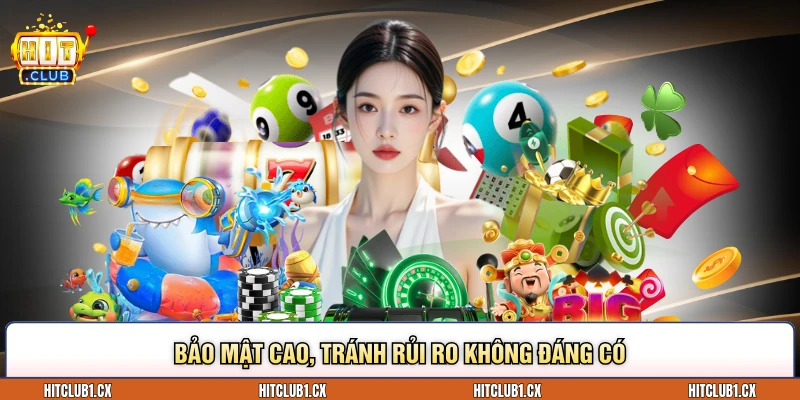 Bảo mật cao, tránh rủi ro không đáng có