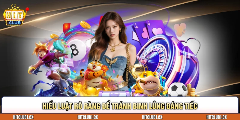 Hiểu luật rõ ràng để tránh binh lủng đáng tiếc