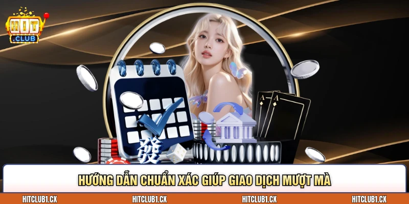 Hướng dẫn chuẩn xác giúp giao dịch mượt mà