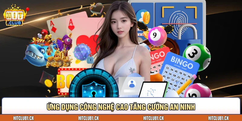 Ứng dụng công nghệ cao tăng cường an ninh
